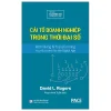 Cải Tổ Doanh Nghiệp Trong Thời Đại Số (Bìa Cứng) - David L. Rogers