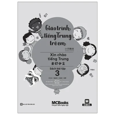 Giáo Trình Tiếng Trung Trẻ Em - Xin Chào Tiếng Trung - Sách Bài Tập 3 - Giáo Dục Hoa Ngữ