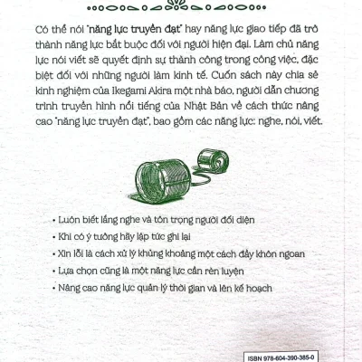 Năng Lực Truyền Đạt – Làm Chủ Năng Lực “Nói”, “Viết”, “Nghe” Sẽ Quyết Định Sự Thành Công Trong Công Việc Của Bạn – Ikegami Akira