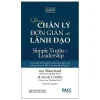 Những Chân Lý Đơn Giản Về Lãnh Đạo - Ken Blanchard, Randy Conley