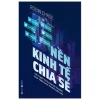 Nền Kinh Tế Chia Sẻ - Robin Chase
