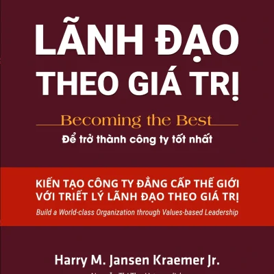 Lãnh Đạo Theo Giá Trị (Bìa Cứng) - Harry M. Jansen Kraemer Jr.