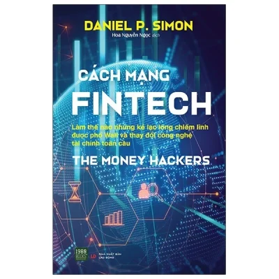 The Money Hackers - Cách Mạng Fintech - Daniel P. Simon