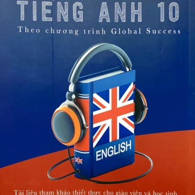 học tốt tiếng anh 10 theo chương trình global success trang anh, minh trang