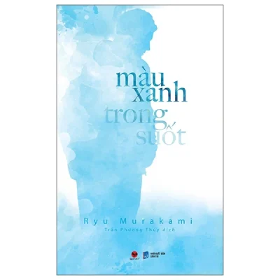Màu Xanh Trong Suốt - Ryu Murakami