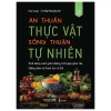 Ăn Thuần Thực Vật - Sống Thuận Tự Nhiên - Eliza Savage