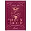 Thấu Hiểu Tỉnh Thức - Wayne W. Dyer