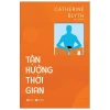 Tận Hưởng Thời Gian - Catherine Blyth