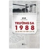 Trường Sa 1988 – Hồ Sơ Một Sự Kiên Lịch Sử – Võ Hà