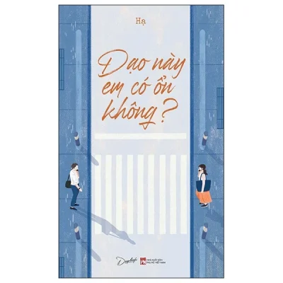 Dạo Này Em Có Ổn Không? - Hạ