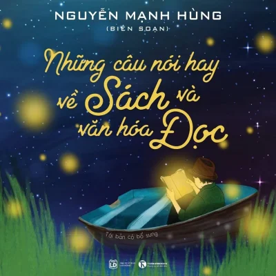 Những Câu Nói Hay Về Sách Và Văn Hóa Đọc - Nguyễn Mạnh Hùng