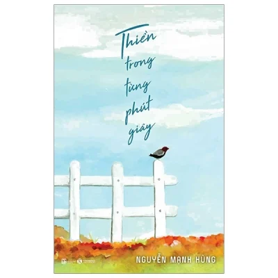 Thiền Trong Từng Phút Giây - Nguyễn Mạnh Hùng