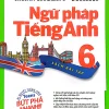 English Grammar - Ngữ Pháp Tiếng Anh 6 (Sách Bài Tập) - Nguyễn Quốc Hùng, MA