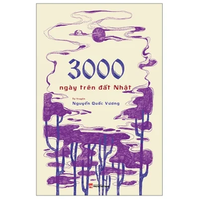 3000 Ngày Trên Đất Nhật - Nguyễn Quốc Vương
