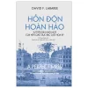 Hỗn Độn Hoàn Hảo - Sự Trỗi Dậy Khó Ngờ Của Nền Giáo Dục Bậc Cao Hoa Kỳ - David F. Labaree