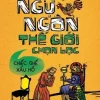Truyện Ngụ Ngôn Thế Giới Chọn Lọc - Chiếc Ghế Xấu Hổ - Nguyễn Trọng Báu