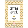 Suốt Đời Học Bác - Kiều Mai Sơn