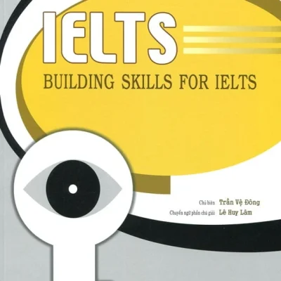 IELTS Building Skills for IELTS - Trần Vệ Đông, Lê Huy Lâm