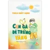 Con Gà Đẻ Trứng Vàng (Bìa Cứng) - Thích Nhất Hạnh