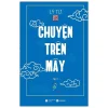 Chuyện Trên Mây - Tập 1 - Lý Tứ