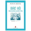 Rèn Nhân Cách - Luyện Tài Năng - Bác Hồ - Tấm Gương Khiêm Tốn - Bùi Văn Như