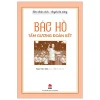 Rèn Nhân Cách - Luyện Tài Năng - Bác Hồ - Tấm Gương Đoàn Kết - Phạm Văn Hòa