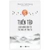 Thiền Tập - Con Đường Dẫn Tới Tuệ Giác Và Tâm Từ - Sharon Salzberg