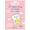 Tôi Ngày Càng Yêu Thích Bản Thân - Yến Thất