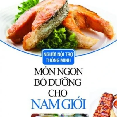 Người Nội Trợ Thông Minh - Món Ngon Bổ Dưỡng Cho Nam Giới - Vũ Ngọc Phương