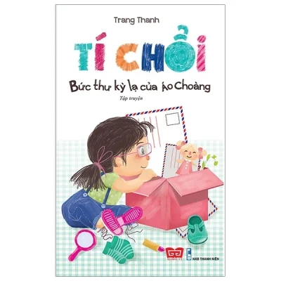 Tí Chổi - Bức Thư Kỳ Lạ Của Áo Choàng - Trang Thanh