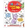 Tô Màu Và Dựng Hình 3D - Động Vật - Elisa Paganelli, Anton Poitier, Elizabeth Golding