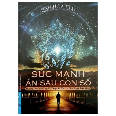 sức mạnh Ẩn sau con số hướng dẫn sâu rộng về thuật số học và phát triển bản thân linh hoa tâm