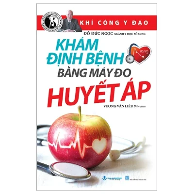 Khí Công Y Đạo - Khám Định Bệnh Bằng Máy Đo Huyết Áp - Đỗ Đức Ngọc