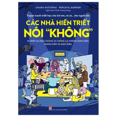 Truyện Tranh Triết Học Cho Trẻ Em, Và Cả… Cho Người Lớn - Các Nhà Hiền Triết Nói "Không" - Chiara Pastorini, Perceval Barrier