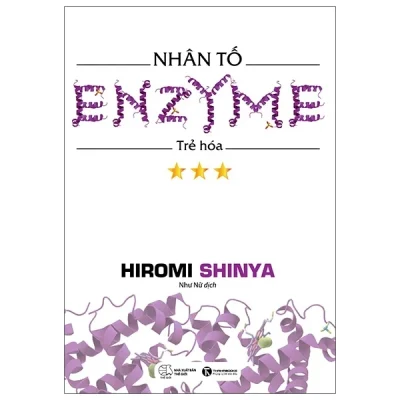 Nhân Tố Enzyme - Tập 3: Trẻ Hóa - Hiromi Shinya