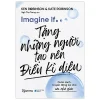 Imagine If… - Tặng Những Người Tạo Nên Điều Kì Diệu - Ken Robinson, Kate Robinson