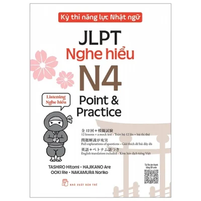 Kỳ Thi Năng Lực Nhật Ngữ JLPT - N4 Point & Practice - Nghe Hiểu - Nakamura Noriko, Tashiro Hitomi, Hajikano Are, Ooki Rie