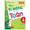 Rèn Kĩ Năng Giải Toán Lớp 4 - Tập 1 (Theo Chương Trình Giáo Dục Phổ Thông Mới) - Trần Thị Kim Cương, Đặng Phương Hoa, Phạm Thị Yến