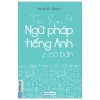 Tự Học Ngữ Pháp Tiếng Anh Cơ Bản - Nhung Đỗ, Giang Vi
