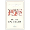 Luân Lý Giáo Khoa Thư - Trần Trọng Kim, Nguyễn Văn Ngọc, Đặng Đình Phúc, Đỗ Thận