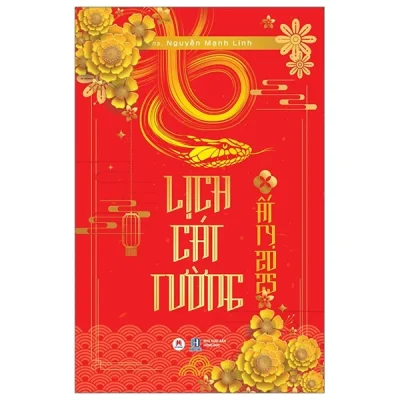 Lịch Cát Tường Ất Tỵ 2025 - ThS Nguyễn Mạnh Linh