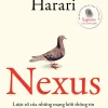 Nexus - Lược Sử Của Những Mạng Lưới Thông Tin Từ Thời Đại Đồ Đá Đến Trí Tuệ Nhân Tạo (Bìa Cứng) - Yuval Noah Harari