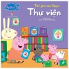Thế Giới Của Peppa - Thư Viện - Nhiều Tác Giả