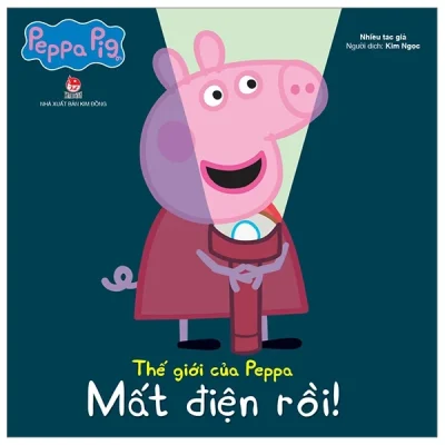 Thế Giới Của Peppa - Mất Điện Rồi! - Nhiều Tác Giả