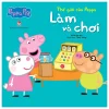Thế Giới Của Peppa - Làm Và Chơi - Nhiều Tác Giả