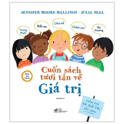 Cuốn Sách Tươi Tắn Về Giá Trị - Jennifer Moore, Mallinos, Julia Seal
