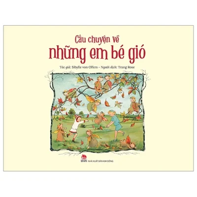 Câu Chuyện Về Những Em Bé Gió - Sibylle Von Olfers
