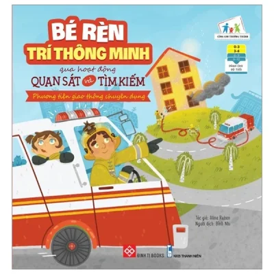 Bé Rèn Trí Thông Minh Qua Hoạt Động Quan Sát Và Tìm Kiếm - Phương Tiện Giao Thông Chuyên Dụng - Tatyana Berdugina