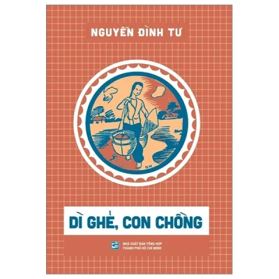 Dì Ghẻ, Con Chồng - Nguyễn Đình Tư