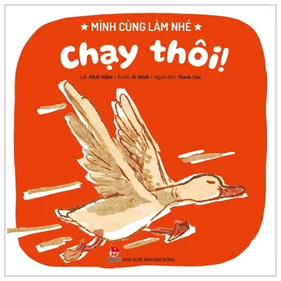 Mình Cùng Làm Nhé - Chạy Thôi! - Nhất Niệm, Ái Minh